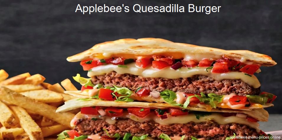 Applebee's Quesadilla Burger